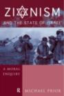 Zionism and the State of Israel : A Moral Inquiry - eBook