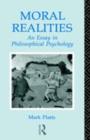 Moral Realities : An Essay in Philosophical Psychology - Mark Platts