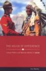House of Difference : Cultural Politics and National Identity in Canada - Eva Mackey