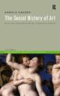 Social History of Art, Volume 2 : Renaissance, Mannerism, Baroque - Arnold Hauser