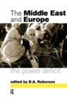 Middle East and Europe : The Power Deficit - B. A. Roberson