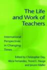 The Life and Work of Teachers : International Perspectives in Changing Times - eBook