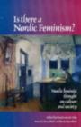 Is There A Nordic Feminism? : Nordic Feminist Thought On Culture And Society - eBook