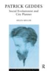 Patrick Geddes : Social Evolutionist and City Planner - eBook