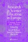 Research in science education in Europe - Edited by Geoff Welford ; Jonathan Osborne (Kings College London); Phi