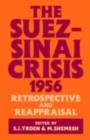 The Suez-Sinai Crisis : A Retrospective and Reappraisal - eBook