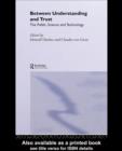 Between Understanding and Trust : The Public, Science and Technology - eBook