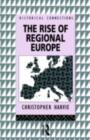 The Rise of Regional Europe - Christopher Harvie