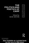 The Politics and Poetics of Camp - Morris Meyer