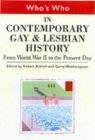 Who's Who in Contemporary Gay and Lesbian History Vol.2 : From World War II to the Present Day - Robert Aldrich