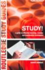Study! : A Guide to Effective Learning, Revision and Examination Techniques - eBook