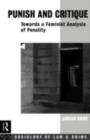 Punish and Critique : Towards a Feminist Analysis of Penality - eBook