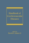 Handbook of Cerebrovascular Diseases, Revised and Expanded - eBook