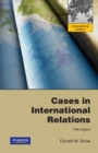 Cases in International Relations : International Edition - Book