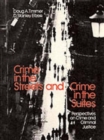 Crime in the Streets and Crime in the Suites : Perspectives on Crime and Criminal Justice - Book