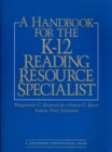 A Handbook for the K-12 Reading Resource Specialists - Book