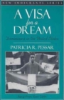 A Visa for a Dream : Dominicans in the United States (Part of the New Immigrants Series) - Book