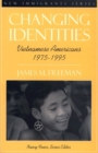 Changing Identities : Vietnamese Americans 1975 - 1995 - Book