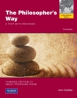 The Philosopher's Way : Thinking Critically About Profound Ideas - Book