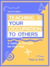 Teaching Your Occupation to Others : A Guide to Surviving the First Year - Book