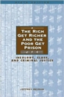 The Rich Get Richer and the Poor Get Prison : Ideology, Class, and Criminal Justice - Book