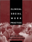 Advanced Clinical Social Work Practice : An Integrated Approach - Book