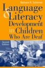 Language and Literacy Development in Children Who Are Deaf - Book