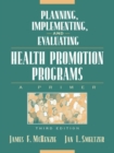 Planning, Implementing, and Evaluating Health Promotion Programs : A Primer - Book