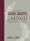 Human Adaptive Strategies : Ecology, Culture and Politics - Book