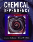 Chemical Dependency : A Systems Approach - Book