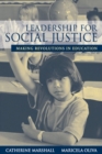 Leadership for Social Justice : Making Revolutions in Education - Book