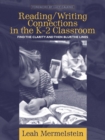 Reading/Writing Connections in the K-2 Classroom : Find the Clarity and Then Blur the Lines - Book