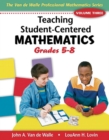 Teaching Student-Centered Mathematics : Grades 5-8 - Book