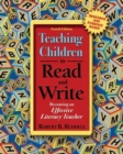 Teaching Children to Read and Write : Becoming an Effective Literacy Teacher - Book