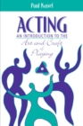 Acting : An Introduction to the Art and Craft of Playing - Book