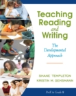 Teaching Reading and Writing : The Developmental Approach - Book