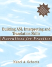 Building ASL Interpreting and Translation Skills : Narratives for Practice (with DVD) - Book