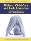 All About Child Care and Early Education : A Trainee's Manual for Child Care Professionals - Book