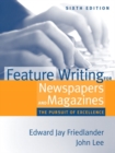 Feature Writing for Newspapers and Magazines : The Pursuit of Excellence - Book