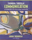 Thinking Through Communication : An Introduction to the Study of Human Communication - Book