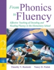 From Phonics to Fluency : Effective Teaching of Decoding and Reading Fluency in the Elementary School - Book