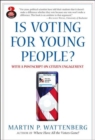 Is Voting for Young People? with a Postscript on Citizen Engagement : with a Postscript on Citizen Engagement - Book