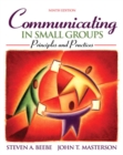 Communicating in Small Groups : Principles and Practices - Book