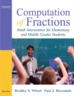 Computation of Fractions : Math Intervention for Elementary and Middle Grades Students - Book
