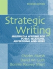 Strategic Writing : Multimedia Writing for Public Relations, Advertising and More - Book