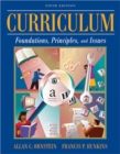 Curriculum : Foundations, Principles, and Issues - Book