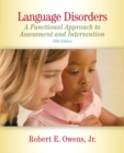 Language Disorders : A Functional Approach to Assessment and Intervention - Book