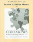 Student Activities Manual for Conexiones : Comunicacion y cultura - Book