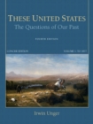 These United States : The Questions of Our Past, Concise Edition, Volume 1 - Book