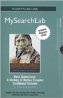 MySearchLab with Pearson Etext - Standalone Access Card - for First Americans : A History of Native People - Book